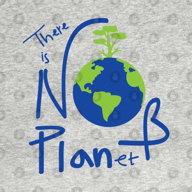 There is no planet B by CindyS